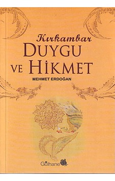 Kırk Ambar Duygu ve Hikmet - Mehmet Erdoğan - Gülhane