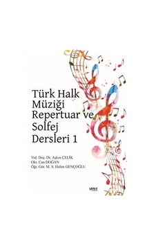 Türk Halk Müziği Repertuar Ve Solfej Dersleri 1 - M.S. Halim Genç