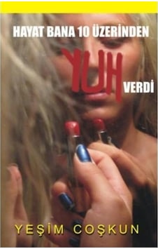 Hayat Bana 10 Üzerinden Yuh Verdi - Yeşim Coşkun - Goa