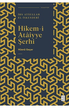 Hikem-i Ataiyye Şerhi - Hüsnü Geçer - Ketebe Hikem-i Ataiyye Şerhi - Hüsnü Geçer - Ketebe
