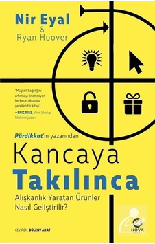 Kancaya Takılınca Alışkanlık Yaratan Ürünler Nasıl Geliştiril Kancaya Takılınca Alışkanlık Yaratan Ürünler Nasıl Geliştiril