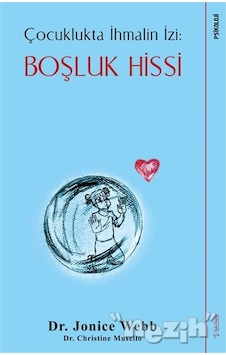 Çocuklukta İhmalin İzi: Boşluk Hissi - Jonice Webb - Sola Unitas Çocuklukta İhmalin İzi: Boşluk Hissi - Jonice Webb - Sola Unitas