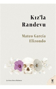 Kız'la Randevu / Mateo Garcia Elizondo Kız'la Randevu / Mateo Garcia Elizondo