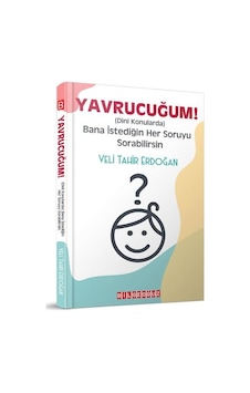 Yavrucuğum! - Dini Konularda Bana İstediğin Her Soruyu Sorabilirsin - Veli Tahir Erdoğan - Bilgeoğuz Yayınları Yavrucuğum! - Dini Konularda Bana İstediğin Her Soruyu Sorabilirsin - Veli Tahir Erdoğan - Bilgeoğuz Yayınları