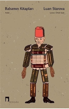 Babamın Kitapları - Luan Starova - Dergah Yayınları Babamın Kitapları - Luan Starova - Dergah Yayınları