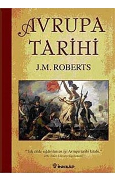 Avrupa Tarihi / J.M. Roberts 9789751030467 Avrupa Tarihi / J.M. Roberts 9789751030467