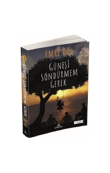 Güneşi Söndürmem Gerek - Emre Gül - Ephesus Yayınları Güneşi Söndürmem Gerek - Emre Gül - Ephesus Yayınları
