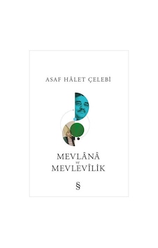 Mevlana ve Mevlevilik - Asaf Halet Çelebi - Everest Yayınları Mevlana ve Mevlevilik - Asaf Halet Çelebi - Everest Yayınları