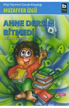 Ben Çocukken 3-Anne Dersim Bitmedi - Muzaffer İzgü - Bilgi Yayınevi