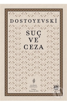 Suç ve Ceza - Fyodor Mihayloviç Dostoyevski - Yordam Edebiyat Suç ve Ceza - Fyodor Mihayloviç Dostoyevski - Yordam Edebiyat