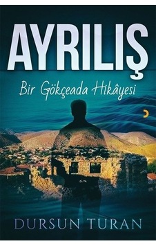 Ayrılış - Bir Gökçeada Hikayesi - Dursun Turan - Cinius