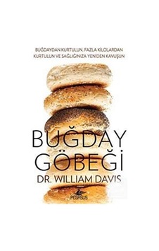 Buğday Göbeği - William Davis - Pegasus Buğday Göbeği - William Davis - Pegasus