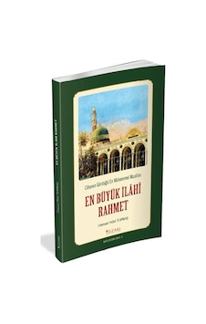 En Büyük İlahi Rahmet / Osman Nuri Topbaş