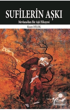Sufilerin Aşkı / Kaan Dilek 9786058173354
