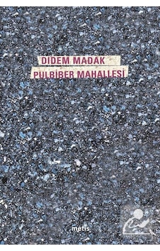 Pulbiber Mahallesi / Didem Madak Pulbiber Mahallesi / Didem Madak