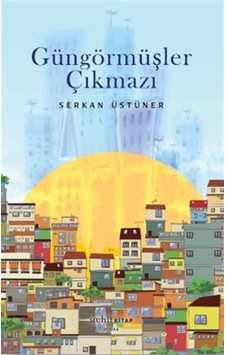 Güngörmüşler Çıkmazı / Serkan Üstüner Güngörmüşler Çıkmazı / Serkan Üstüner