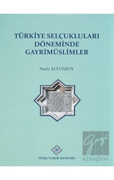 Türkiye Selçuklu Döneminde Gayrimüslimler -  Türk Tarih Kurumu Yayınları
