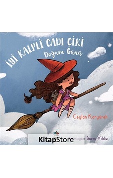 Kitapstore Iyi Kalpli Cadı Çiki / Ceylan Koryürek Kitapstore Iyi Kalpli Cadı Çiki / Ceylan Koryürek