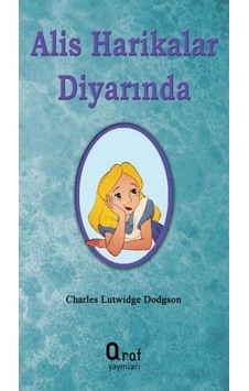 Alis Harikalar Diyarında - Lewis Carroll - Araf Yayıncılık