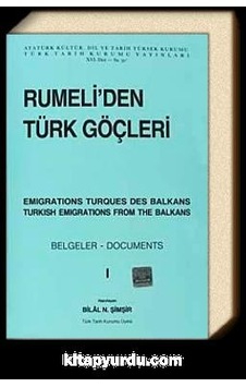 Rumeliden Türk Göçleri 1.Cilt - Bilal N.Şimşir - Türk Tarih Kurum