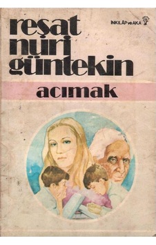 Acımak - Reşat Nuri Güntekin Eski Basım Acımak - Reşat Nuri Güntekin Eski Basım