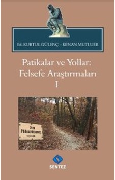 Patikalar Ve Yollar: Felsefe Araştırmaları I 9786257906098