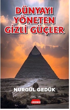 Dünyayı Yöneten Gizli Güçler - Nurgül Gedük - Kırmızı Ada Yayınları Dünyayı Yöneten Gizli Güçler - Nurgül Gedük - Kırmızı Ada Yayınları