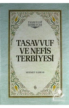 Tasavvuf ve Nefis Terbiyesi - Mehmet Günyüzlü - Semerkand Yayınları Tasavvuf ve Nefis Terbiyesi - Mehmet Günyüzlü - Semerkand Yayınları