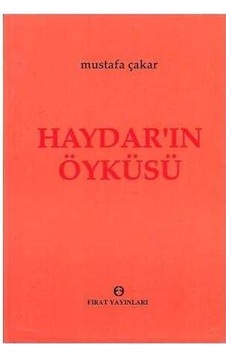 Haydar'In Öyküsü - Mustafa Çakar Haydar'In Öyküsü - Mustafa Çakar
