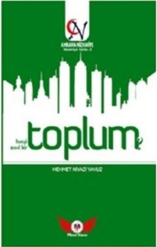 Toplum - Hangi Toplum? Nasıl Bir Toplum? - Nizamiye Serisi 2 - Mehmet Niyazi Yavuz - Minel Yayınları Toplum - Hangi Toplum? Nasıl Bir Toplum? - Nizamiye Serisi 2 - Mehmet Niyazi Yavuz - Minel Yayınları