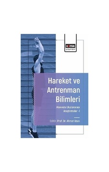 Hareket Ve Antrenman Bilimleri Alanında Uluslararası Araştırma... Hareket Ve Antrenman Bilimleri Alanında Uluslararası Araştırma...