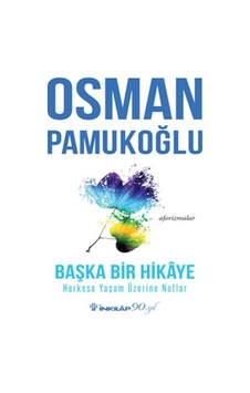 Başka Bir Hikaye Herkese Yaşam Üzerine Notlar