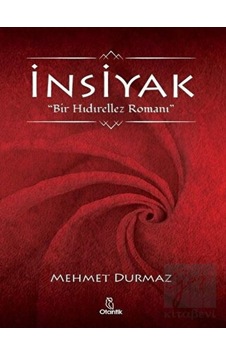 İnsiyak - Bir Hıdırellez Romanı - Mehmet Durmaz - Otantik Kitap