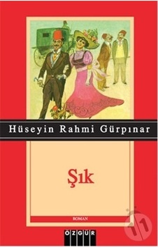 Şık/hüseyin Rahmi Gürpınar Şık/hüseyin Rahmi Gürpınar