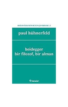 Heidegger Bir Filozof Bir Alman - Paul Hünerfeld - İnkılap Kitabevi Heidegger Bir Filozof Bir Alman - Paul Hünerfeld - İnkılap Kitabevi