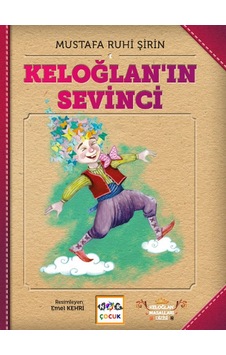 Keloğlan'ın Sevinci - Mustafa Ruhi Şirin - Nar Çocuk