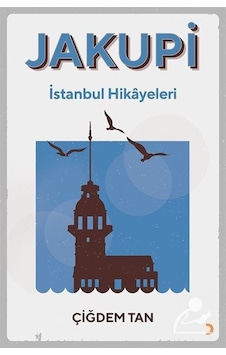 Jakupi - İstanbul Hikayeleri - Çiğdem Tan - Cinius Jakupi - İstanbul Hikayeleri - Çiğdem Tan - Cinius