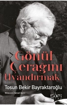 Gönül Çerağını Uyandırmak Gönül Çerağını Uyandırmak