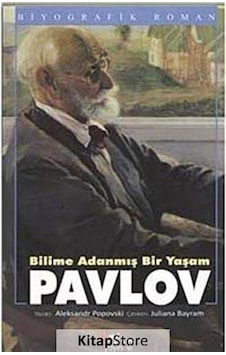 Bilime Adanmış Bir Yaşam Pavlov - Aleksandr Popovski - Etkin Yayınları Bilime Adanmış Bir Yaşam Pavlov - Aleksandr Popovski - Etkin Yayınları