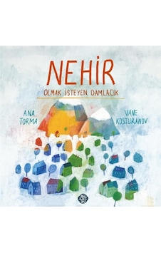 Nehir Olmak İsteyen Damlacık - Ana Torma - Bulutsu Yayınları Nehir Olmak İsteyen Damlacık - Ana Torma - Bulutsu Yayınları