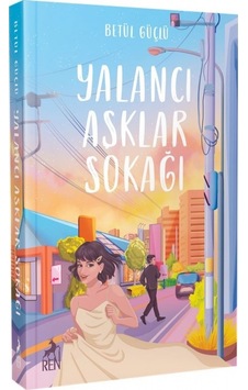 Yalancı Aşklar Sokağı /Ciltli
