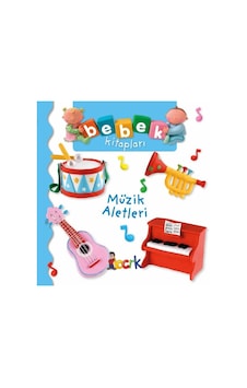 Müzik Aletleri-Bebek Kitapları - Nathalie Belineau - Emilie Beaumont - Bıcırık Yayınları Müzik Aletleri-Bebek Kitapları - Nathalie Belineau - Emilie Beaumont - Bıcırık Yayınları