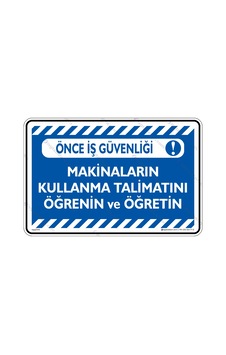 Makinaların Kullanma Talimatlarını Öğrenin ve Öğretin Makinaların Kullanma Talimatlarını Öğrenin ve Öğretin