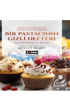 Bir Pastacının Gizli Defteri & Temel Ve İleri Seviye Pastacılı... Bir Pastacının Gizli Defteri & Temel Ve İleri Seviye Pastacılı...
