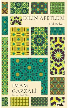 Dilin Afetleri Dil Belası / İmam Gazzali Dilin Afetleri Dil Belası / İmam Gazzali