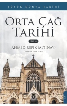 Orta Çağ Tarihi Cilt 6 - Büyük Dünya Tarihi