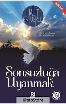 Sonsuzluğa Uyanmak - Halit Ertuğrul Sonsuzluğa Uyanmak - Halit Ertuğrul