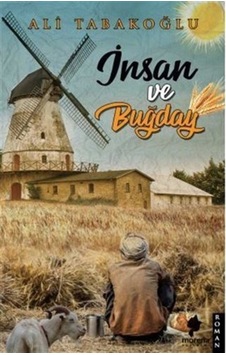 İnsan ve Buğday - Ali Tabakoğlu - Morena Yayınevi İnsan ve Buğday - Ali Tabakoğlu - Morena Yayınevi