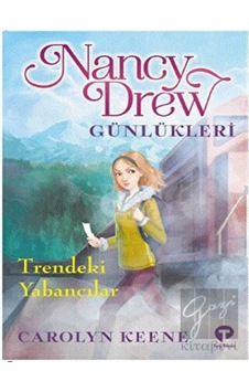 Turkuvaz Çocuk - Trendeki Yabancılar - Nancy Drew Günlükleri 2 Turkuvaz Çocuk - Trendeki Yabancılar - Nancy Drew Günlükleri 2