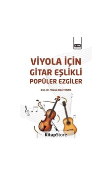 Viyola İçin Gitar Eşlikli Popüler Ezgiler - Yakup Alper Varış - Eğitim Yayınevi